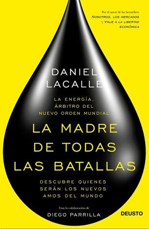 LA MADRE DE TODAS LAS BATALLAS.DESCUBRE QUIÉNES SERÁN LOS NUEVOS AMOS DEL MUNDO | 9788423419326 | LACALLE,DANIEL | Llibreria Geli - Llibreria Online de Girona - Comprar llibres en català i castellà