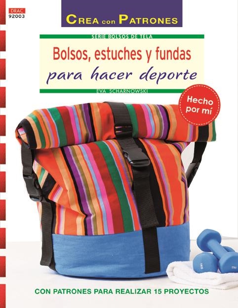 BOLSOS,ESTUCHES Y FUNDAS PARA HACER DEPORTE  | 9788498744286 | SCHARNOWSKI,EVA | Libreria Geli - Librería Online de Girona - Comprar libros en catalán y castellano