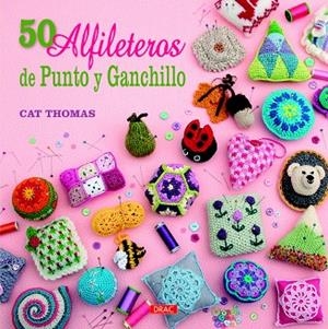 50 ALFILETEROS DE PUNTO Y GANCHILLO | 9788498744156 | THOMAS,CAT | Llibreria Geli - Llibreria Online de Girona - Comprar llibres en català i castellà