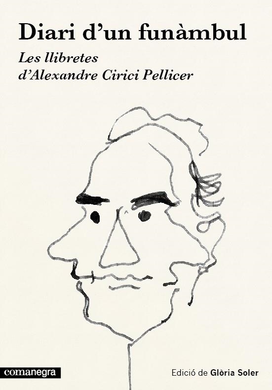 DIARI D'UN FUNÀMBUL.LES LLIBRETES D'ALEXANDRE CIRICI PELLICER | 9788416033454 | CIRICI PELLICER,ALEXANDRE | Libreria Geli - Librería Online de Girona - Comprar libros en catalán y castellano