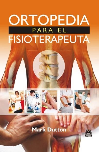 ORTOPEDIA PARA EL FISIOTERAPEUTA | 9788499105505 | DUTTON,MARK | Libreria Geli - Librería Online de Girona - Comprar libros en catalán y castellano
