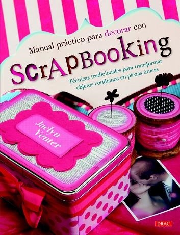 MANUAL PRÁCTICO PARA DECORAR CON SCRAPBOOKING | 9788498744415 | VENTER,JACLYN | Llibreria Geli - Llibreria Online de Girona - Comprar llibres en català i castellà