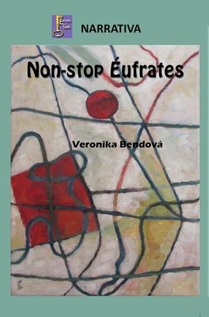 NON-STOP ÉUFRATES | 9788494223990 | BENDOVÁ,VERONIKA | Libreria Geli - Librería Online de Girona - Comprar libros en catalán y castellano