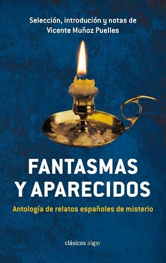 FANTASMAS Y APARECIDOS. ANTOLOGÍA DE RELATOS ESPAÑOLES DE MISTERIO | 9788498456714 | Libreria Geli - Librería Online de Girona - Comprar libros en catalán y castellano
