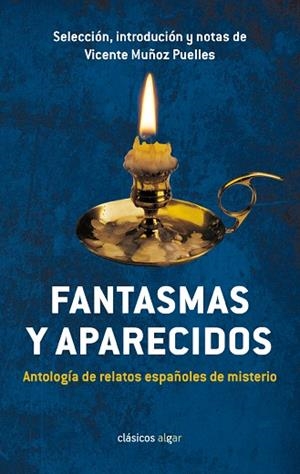 FANTASMAS Y APARECIDOS. ANTOLOGÍA DE RELATOS ESPAÑOLES DE MISTERIO | 9788498456714 | Llibreria Geli - Llibreria Online de Girona - Comprar llibres en català i castellà