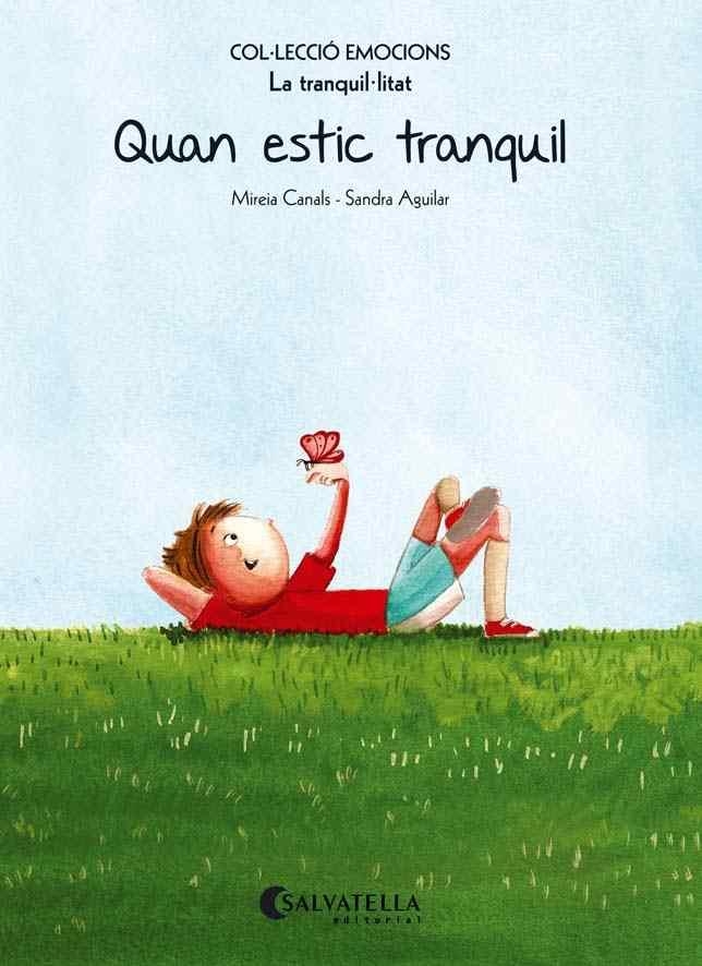 QUAN ESTIC TRANQUIL(LA TRANQUILITAT) | 9788484128106 | CANALS BOTINES,MIREIA | Libreria Geli - Librería Online de Girona - Comprar libros en catalán y castellano