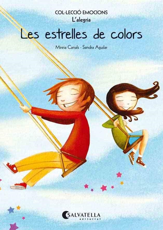 LES ESTRELLES DE COLORS(L'ALEGRIA) | 9788484128045 | CANALS BOTINES,MIREIA | Libreria Geli - Librería Online de Girona - Comprar libros en catalán y castellano
