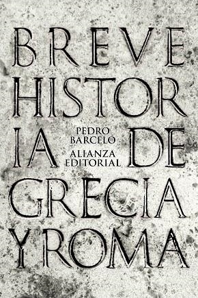 BREVE HISTORIA DE GRECIA Y ROMA | 9788420693286 | BARCELÓ,PEDRO | Libreria Geli - Librería Online de Girona - Comprar libros en catalán y castellano
