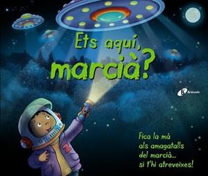 ETS AQUÍ,MARCIÀ?FICA LA MÀ ALS AMAGATALLS DEL MARCIÀ...SI T'HI ATREVEIXES! | 9788499065670 |   | Libreria Geli - Librería Online de Girona - Comprar libros en catalán y castellano