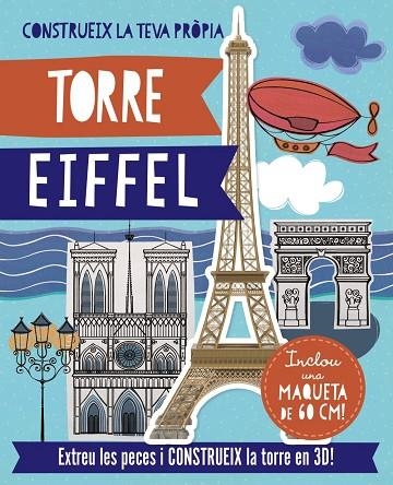 CONSTRUEIX LA TEVA PRÒPIA TORRE EIFFEL (INCLOU UNA MAQUETA DE 60 CM!) | 9788499065564 | A.A.V.V. | Libreria Geli - Librería Online de Girona - Comprar libros en catalán y castellano