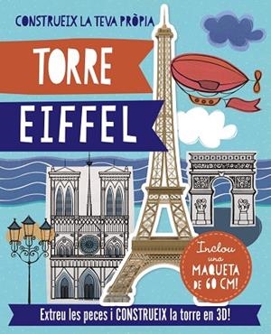 CONSTRUEIX LA TEVA PRÒPIA TORRE EIFFEL (INCLOU UNA MAQUETA DE 60 CM!) | 9788499065564 | A.A.V.V. | Libreria Geli - Librería Online de Girona - Comprar libros en catalán y castellano