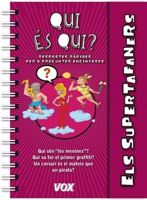 ELS SUPERTAFANERS.QUI ÉS QUI.RESPOSTES RÀPIDES PER A PREGUNTES ENGINYOSES  | 9788499741604 |   | Llibreria Geli - Llibreria Online de Girona - Comprar llibres en català i castellà