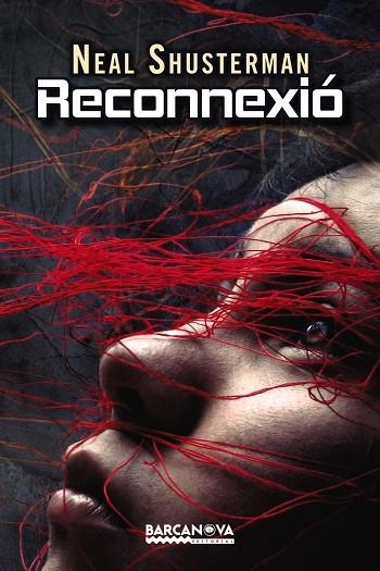 RECONNEXIÓ | 9788448934484 | SHUSTERMAN,NEAL | Libreria Geli - Librería Online de Girona - Comprar libros en catalán y castellano