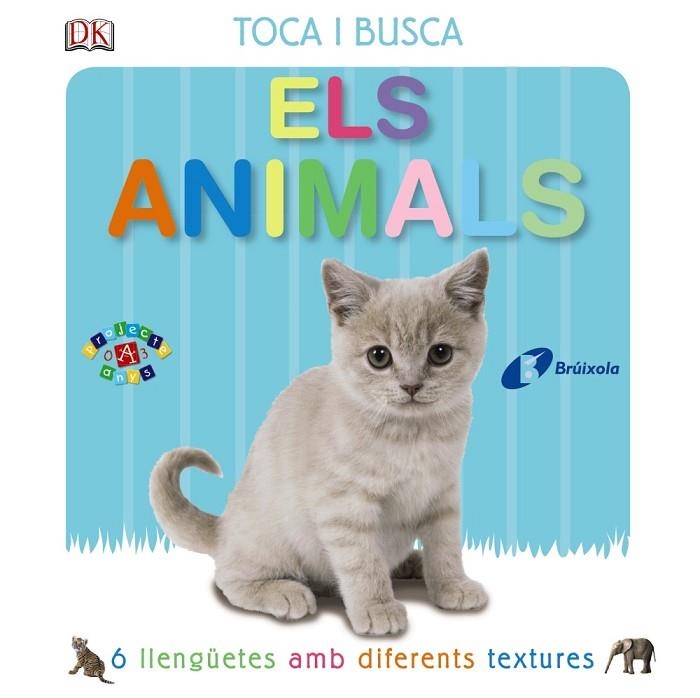ELS ANIMALS (TOCA I BUSCA,6 LLENGÜETES AMB DIFERENTS TEXTURES) | 9788499065656 | A.A.V.V. | Libreria Geli - Librería Online de Girona - Comprar libros en catalán y castellano