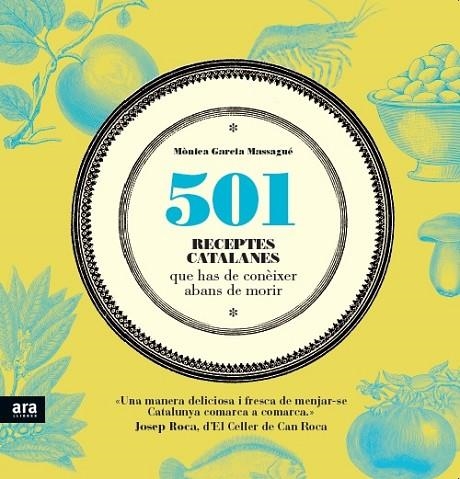 501 RECEPTES CATALANES QUE HAS DE CONÈIXER ABANS DE MORIR | 9788416154135 | GARCIA MASSAGUÉ,MÒNICA | Libreria Geli - Librería Online de Girona - Comprar libros en catalán y castellano