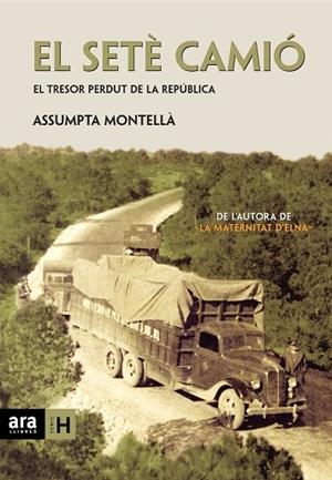 EL SETÈ CAMIÓ.EL TRESOR PERDUT DE LA REPÚBLICA | 9788415224693 | MONTELLÀ,ASSUMPTA | Libreria Geli - Librería Online de Girona - Comprar libros en catalán y castellano