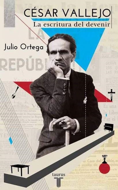 CÉSAR VALLEJO.LA ESCRITURA DEL DEVENIR | 9788430600595 | ORTEGA,JULIO | Llibreria Geli - Llibreria Online de Girona - Comprar llibres en català i castellà