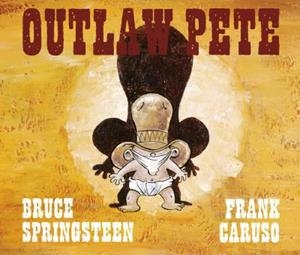 OUTLAW PETE | 9788496650077 | SPRINGSTEEN,B/CARUSO,F | Libreria Geli - Librería Online de Girona - Comprar libros en catalán y castellano