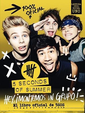 HEY,¡MONTEMOS UN GRUPO! 5 SECONDS OF SUMMER.EL LIBRO OFICIAL DE 5SOS | 9788448020781 | A.A.V.V. | Llibreria Geli - Llibreria Online de Girona - Comprar llibres en català i castellà