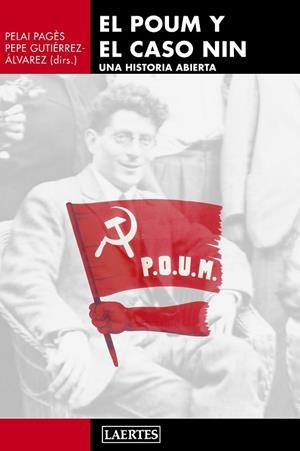 EL POUM Y EL CASO NIN.UNA HISTORIA ABIERTA | 9788475849645 | PAGÈS,PELAI/GUTIÉRREZ-ÁLVAREZ,PEPE | Libreria Geli - Librería Online de Girona - Comprar libros en catalán y castellano