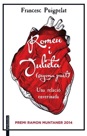 ROMEU I JULIETA (SEGONA PART).UNA RELACIÓ ENVERINADA | 9788416297030 | PUIGPELAT,FRANCESC | Llibreria Geli - Llibreria Online de Girona - Comprar llibres en català i castellà