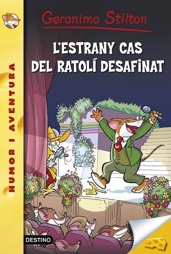 GERONIMO STILTON-55.L'ESTRANY CAS DEL RATOLÍ DESAFINAT | 9788490575895 | GERONIMO STILTON | Libreria Geli - Librería Online de Girona - Comprar libros en catalán y castellano