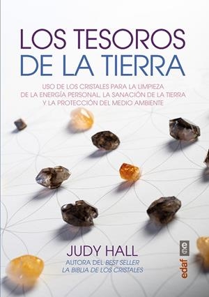 LOS TESOROS DE LA TIERRA.USO DE LOS CRISTALES PARA LA LIMPIEZA DE LA ENERGÍA PERSONAL | 9788441435032 | HALL,JUDY | Llibreria Geli - Llibreria Online de Girona - Comprar llibres en català i castellà