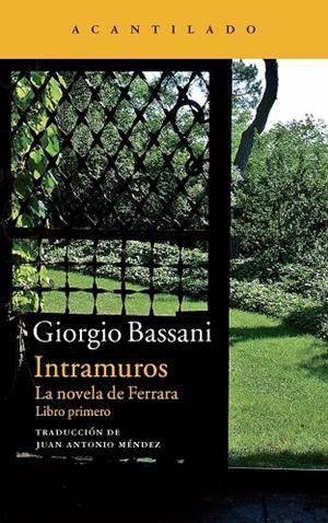 INTRAMUROS(LA NOVELA DE FERRARA LIBRO PRIMERO) | 9788416011339 | BASSANI,GIORGIO | Llibreria Geli - Llibreria Online de Girona - Comprar llibres en català i castellà
