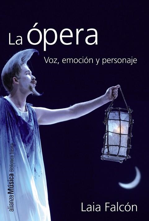 LA ÓPERA.VOZ,EMOCIÓN Y PERSONAJE | 9788420693392 | FALCÓN,LAIA | Libreria Geli - Librería Online de Girona - Comprar libros en catalán y castellano