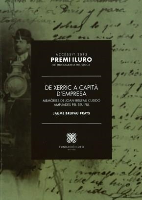 DE XERRIC A CAPITA.MEMORIES DE JOAN BRUFAU CUSIDO AMPLIADES DEL SEU FILL | 9788493799250 | BRUFAU PRATS,JAUME | Libreria Geli - Librería Online de Girona - Comprar libros en catalán y castellano