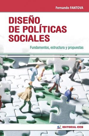 DISEÑO DE POLÍTICAS SOCIALES.FUNDAMENTOS, ESTRUCTURA Y PROPUESTAS | 9788490232255 | FANTOVA AZCOAGA, FERNANDO | Llibreria Geli - Llibreria Online de Girona - Comprar llibres en català i castellà