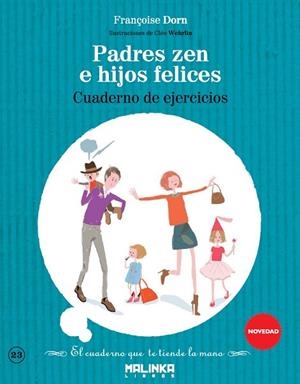 CUADERNO DE EJERCICIOS PADRES ZEN E HIJOS FELICES | 9788415322917 | DORN,FRANÇOISE | Llibreria Geli - Llibreria Online de Girona - Comprar llibres en català i castellà