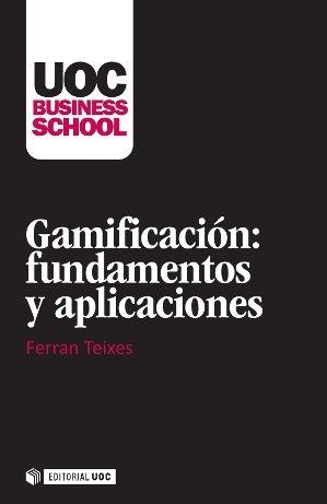 GAMIFICACIÓN.FUNDAMENTOS Y APLICACIONES | 9788490644560 | TEIXES,FERRAN | Llibreria Geli - Llibreria Online de Girona - Comprar llibres en català i castellà