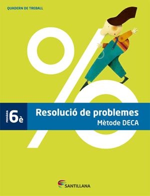 RESOLUCIO DE PROBLEMES(SISÈ DE PRIMARIA.QUADERN DE TREBALL.METODE DECA) | 9788490471128 |   | Llibreria Geli - Llibreria Online de Girona - Comprar llibres en català i castellà