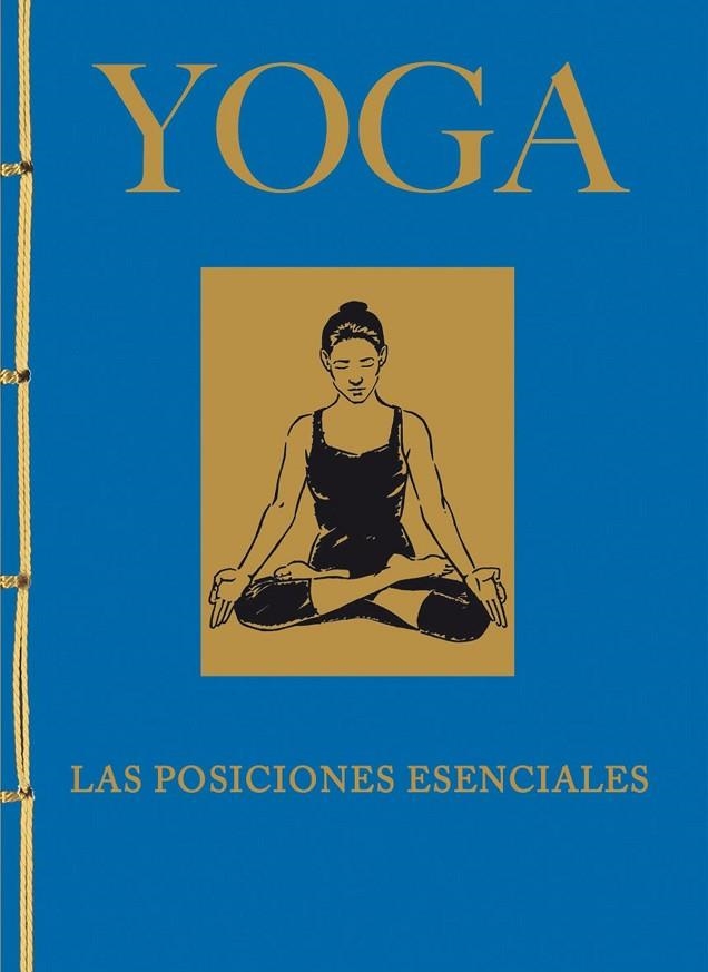 YOGA. LAS POSICIONES ESENCIALES | 9788499283326 | LYSYCIA,JACQUELINE MAY | Libreria Geli - Librería Online de Girona - Comprar libros en catalán y castellano