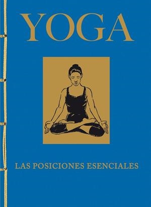 YOGA. LAS POSICIONES ESENCIALES | 9788499283326 | LYSYCIA,JACQUELINE MAY | Llibreria Geli - Llibreria Online de Girona - Comprar llibres en català i castellà