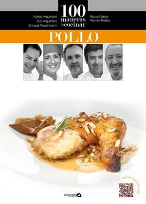 100 MANERAS DE COCINAR POLLO | 9788496177956 | ARGUIÑANO,K/ROTETA,RAMÓN/FLEISCHMANN,ENRIQUE/ARGUIÑANO,EVA | Llibreria Geli - Llibreria Online de Girona - Comprar llibres en català i castellà