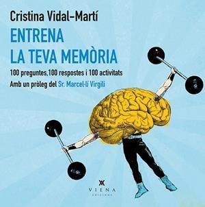 ENTRENA LA TEVA MEMÒRIA.100 PREGUNTES,100 RESPOSTES I 100 ACTIVITATS | 9788483308219 | VIDAL MARTÍ,CRISTINA | Llibreria Geli - Llibreria Online de Girona - Comprar llibres en català i castellà