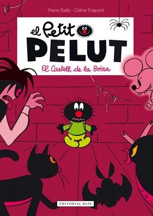 EL CASTELL DE LA BOIRA(EL PETIT PELUT) | 9788416166336 | BAILLY,PIERRE//FRÁIPONT,CELINE | Llibreria Geli - Llibreria Online de Girona - Comprar llibres en català i castellà