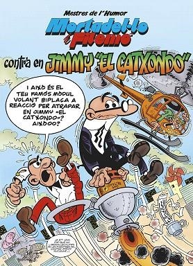 MORTADEL·LO I FILEMÓ CONTRA EN JIMMY EL CATXONDO | 9788466655491 | IBÁÑEZ,FRANCISCO | Libreria Geli - Librería Online de Girona - Comprar libros en catalán y castellano