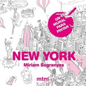 NEW YORK.UN MURAL PARA PINTAR | 9788415278764 | SUGRANYES,MÍRIAM | Llibreria Geli - Llibreria Online de Girona - Comprar llibres en català i castellà