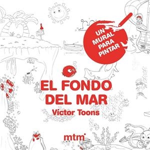 EL FONDO DEL MAR.UN MURAL PARA PINTAR | 9788415278795 | TOONS,VÍCTOR | Llibreria Geli - Llibreria Online de Girona - Comprar llibres en català i castellà