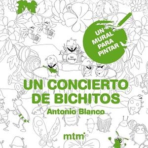 UN CONCIERTO DE BICHITOS.UN MURAL PARA PINTAR | 9788415278801 | BLANCO,ANTONIO | Llibreria Geli - Llibreria Online de Girona - Comprar llibres en català i castellà