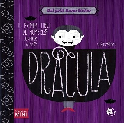 DRÀCULA.EL PRIMER LLIBRE DE NOMBRES | 9788494316609 | ADAMS,JENNIFER/OLIVER,ALISON | Llibreria Geli - Llibreria Online de Girona - Comprar llibres en català i castellà