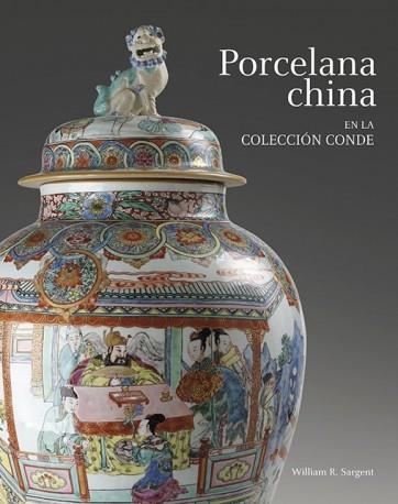 PORCELANA CHINA DE LA COLECCIÓN CONDE | 9786078310050 | SARGENT,WILLIAM R. | Llibreria Geli - Llibreria Online de Girona - Comprar llibres en català i castellà