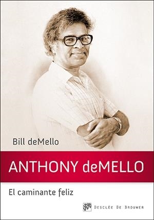 ANTHONY DEMELLO,EL CAMINANTE FELIZ | 9788433027559 | DEMELLO,BILL | Libreria Geli - Librería Online de Girona - Comprar libros en catalán y castellano