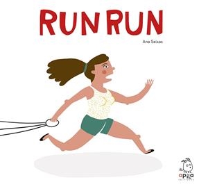 RUN RUN | 9788493973681 | SEIXAS SILVA SANTOS,ANA PAULA | Libreria Geli - Librería Online de Girona - Comprar libros en catalán y castellano