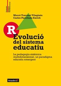REVOLUCIÓ DEL SISTEMA EDUCATIU | 9788499216256 | TRAVESET VILAGINÉS,MERCÈ/PERELLADA ENRICH,CARLES | Libreria Geli - Librería Online de Girona - Comprar libros en catalán y castellano