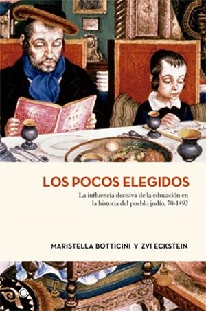 LOS POCOS ELEGIDOS.LA INFLUENCIA DECISIVA EN LA HISTORIA DEL PUEBLO JUDÍO, 70-1492 | 9788494126710 | BOTTICINI,MARISTELLA/ECKSTEIN,ZVI | Llibreria Geli - Llibreria Online de Girona - Comprar llibres en català i castellà