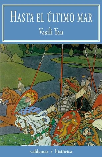 HASTA EL ÚLTIMO MAR | 9788477027799 | YAN,VASILI | Libreria Geli - Librería Online de Girona - Comprar libros en catalán y castellano